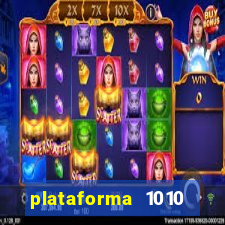 plataforma 1010 jogo do tigre